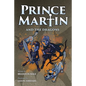 Prince Martin and the Dragons: A Classic Adventure Book About a Boy, a Knight, & the True Meaning of Loyalty - Paperback