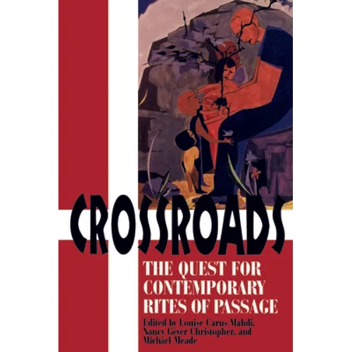 Crossroads: The Quest for Contemporary Rites of Passage - Paperback