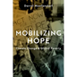 Mobilizing Hope: Climate Change and Global Poverty - Hardcover