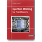 Injection Molding for Practitioners - Paperback