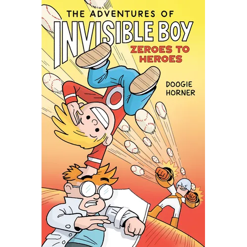 The Adventures of Invisible Boy: Zeroes to Heroes: A Graphic Novel - Hardcover