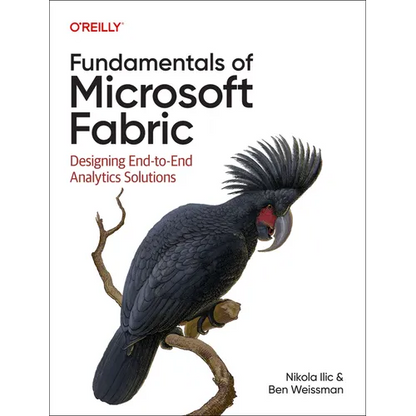 Fundamentals of Microsoft Fabric: Designing End-To-End Analytics Solutions - Paperback