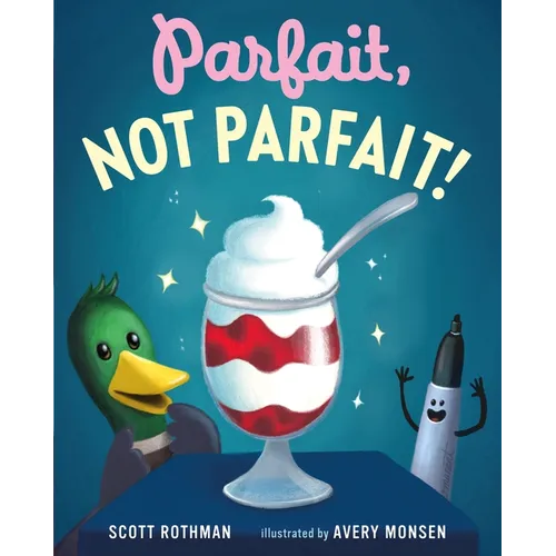Parfait, Not Parfait! - Hardcover