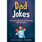 Dad Jokes: The best collection of hilariously bad Dad jokes - Paperback