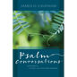 Psalm Conversations: Listening in as They Talk with One Another - Paperback