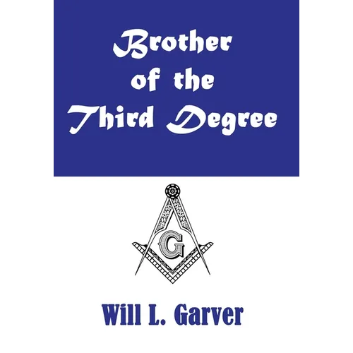 Brother of the Third Degree - Hardcover