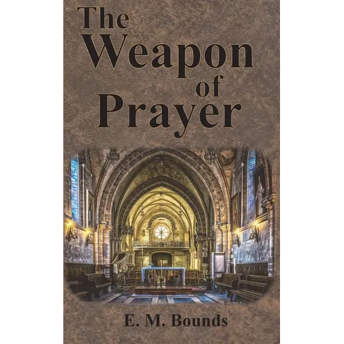 The Weapon of Prayer - Hardcover