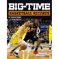 Big-Time Basketball Records - Hardcover