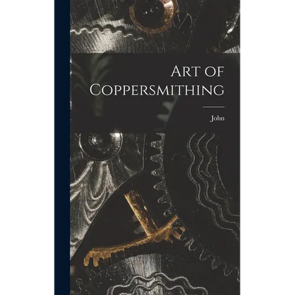 Art of Coppersmithing - Hardcover