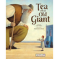 Tea with an Old Giant - Paperback