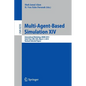 Multi-Agent-Based Simulation XIV: International Workshop, Mabs 2013, Saint Paul, Mn, Usa, May 6-7, 2013, Revised Selected Papers - Paperback