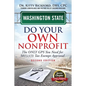 Washington State Do Your Own Nonprofit: The Only GPS You Need For 501c3 Tax Exempt Approval - Paperback