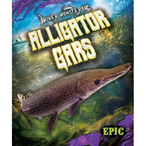 Alligator Gars - Library Binding