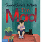 Sometimes When I'm Mad - Hardcover