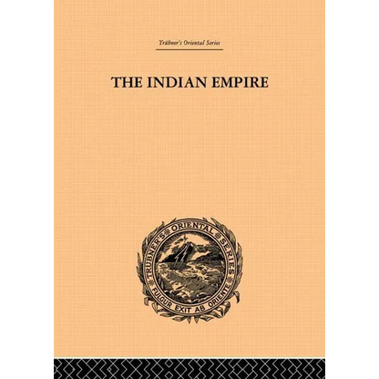 The Indian Empire: Its People, History and Products - Paperback