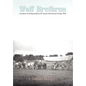 Wolf Brethren: Ancestors And Descendants Of Jacob And Hannah Kinsey Wolf - Hardcover
