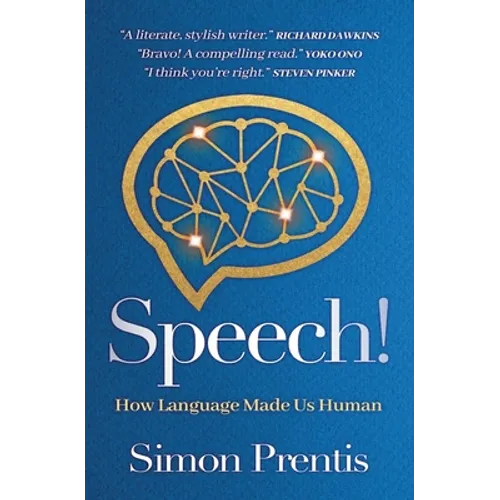 SPEECH! How Language Made Us Human - Paperback