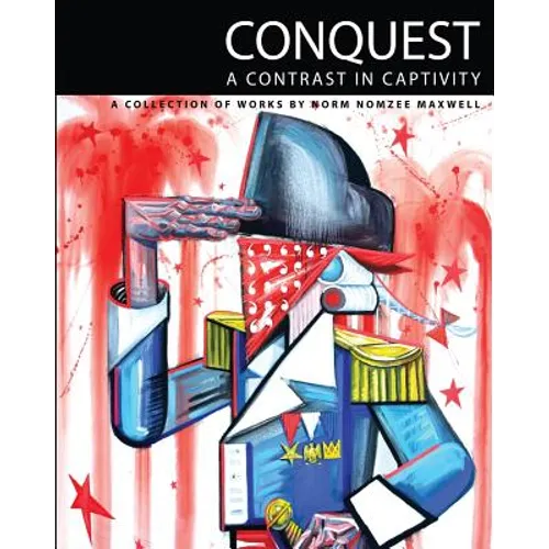Conquest: A Contrast in Captivity - Paperback