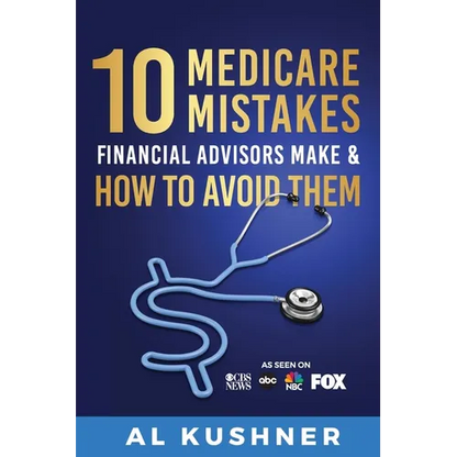 10 Medicare Mistakes Financial Advisors Make and How to Avoid Them - Paperback