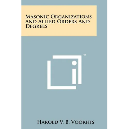 Masonic Organizations And Allied Orders And Degrees - Paperback