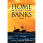 Home from the Banks - Paperback