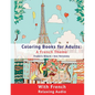 Coloring Book for Adults: A French Theme: Coloring Books for Adults with French Relaxing audio - Paperback