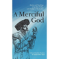 A Merciful God: Stories and Teachings of the Holy Rebbe, Levi Yitzhak of Berditchev - Hardcover