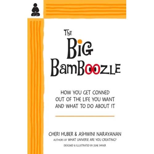 The Big Bamboozle: How We Are Conned Out of the Life We Want - Paperback