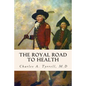 The Royal Road to Health - Paperback