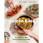 Maman & Me: Recipes from Our Iranian American Family - Hardcover