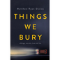 Things We Bury - Paperback