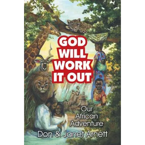 God Will Work It Out: Our African Adventure - Paperback