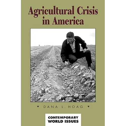 Agricultural Crisis in America: A Reference Handbook - Hardcover