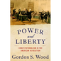 Power and Liberty: Constitutionalism in the American Revolution - Hardcover
