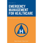Emergency Management for Healthcare: Staff Education - Paperback