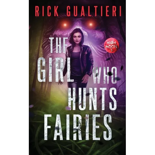 The Girl Who Hunts Fairies - Paperback