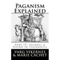 Paganism Explained, Part IV: Valholl & Odinn in Yggdrasill - Paperback