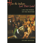 How the Indians Lost Their Land: Law and Power on the Frontier - Paperback
