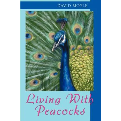 Living with Peacocks - Paperback