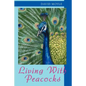 Living with Peacocks - Paperback