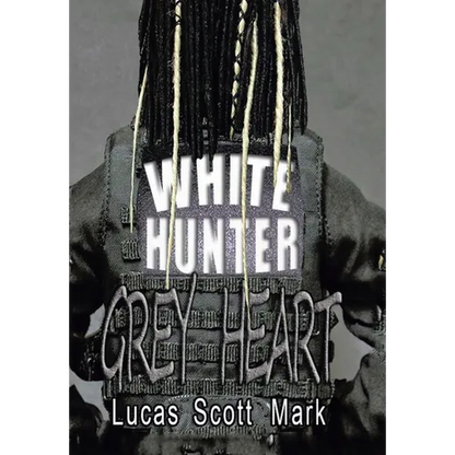 White Hunter Grey Heart - Hardcover