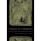 A Feeling of Wrongness: Pessimistic Rhetoric on the Fringes of Popular Culture - Paperback