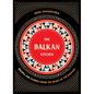 The Balkan Kitchen: Recipes and Stories from the Heart of the Balkans - Hardcover