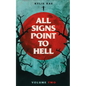 All Signs Point to Hell: Vol. 2 - Paperback