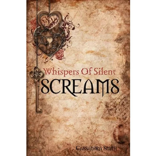 Whispers of Silent Screams - Paperback
