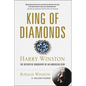 King of Diamonds: Harry Winston, the Definitive Biography of an American Icon - Hardcover
