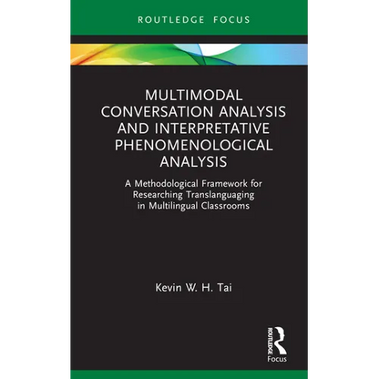 Multimodal Conversation Analysis and Interpretative Phenomenological Analysis: A Methodological Framework for Researching Translanguaging in Multiling - Hardcover