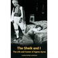 The Sheik and I - The Life and Career of Agnes Ayres (hardback) - Hardcover