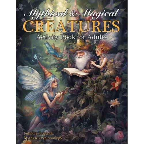 Mythical & Magical Creatures Activity Book for Adults - Paperback