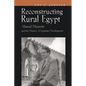 Reconstructing Rural Egypt: Ahmed Hussein and the History of Egyptian Development - Hardcover